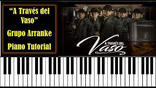 A Través del Vaso  Grupo Arranke  Banda Los Sebastianes  Revolver Cannabis  Piano Tutorial [upl. by Rafaela]