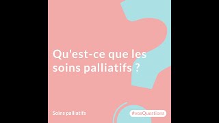 Questce que les soins palliatifs [upl. by Ikaz639]