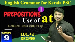 PREPOSITIONS  Use of quotATquot Detailed Class I Parts of Speech l English Grammar for LDC amp ALL PSC [upl. by Hanselka]