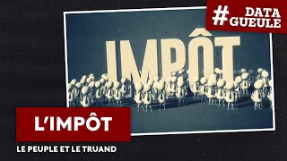 L’impôt le peuple et le truand  DATAGUEULE 86 [upl. by Teleya609]