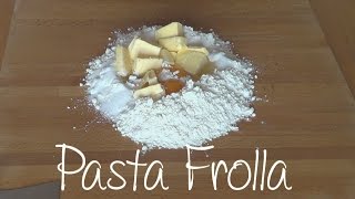 PASTA FROLLA FACILE DA FARE E DA STENDERE [upl. by Dosia249]