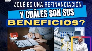 ¿Qué es refinanciación y cuales son los beneficios [upl. by Nodnalb]