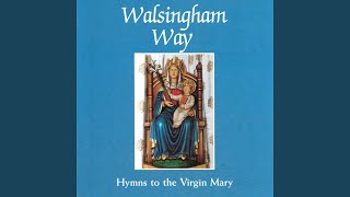 Mary of Walsingham [upl. by Rumilly606]