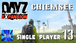 DayZ Expansion Single Player Chiemsee Map Ep13 [upl. by Anirdnaxela842]