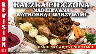 028 KACZKA PIECZONA NADZIEWANA WĄTRÓBKĄ I WARZYWAMI  potrawa na obiad świąteczny i codzienny [upl. by Eno]