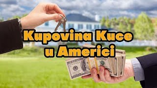 Kupovina kuce u Americizivot u Americi [upl. by Inaliak]