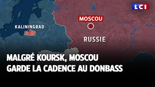 Malgré Koursk Moscou garde la cadence au Donbass [upl. by Ibba]