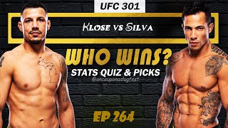 UFC 301 Predictions amp Stats Quiz Drakkar Klose vs Joaquim Silva  Fight Breakdown  EP 264 [upl. by Beaumont]