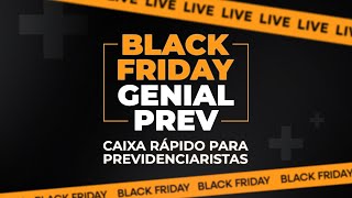 BLACK FRIDAY GENIAL PREV CAIXA RÁPIDO PARA PREVIDENCIARISTAS [upl. by Kanya]