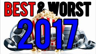 Best amp Worst Movies Of 2017 [upl. by Eceined]