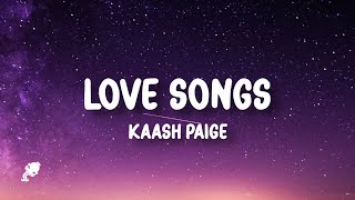 Kaash Paige  Love Songs Lyrics  i miss my cocoa butter kisses hope you smile when you listen [upl. by Ydaf]