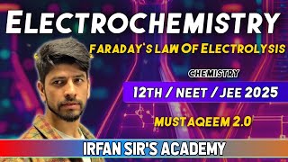 Faradays laws of Electrolysis  Electrochemistry 12th  JEENEET 2025  CBSE  JKBOARD [upl. by Christye]