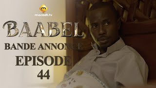 Série  Baabel  Saison 1  Episode 44  Bande annonce [upl. by Yellehs]