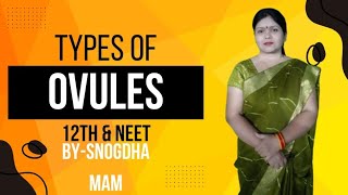 TYPES OF OVULE CLASS12TH amp NEET [upl. by Arramas]