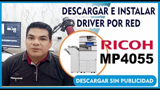 Descargar e Instalar Driver Impresora RICOH MP4055 [upl. by Rosenberg]