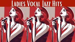 Ladies Vocal Jazz Hits Vocal Jazz Smooth Jazz [upl. by Siroved]