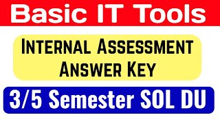 Basic IT Tools Internal Assessment Answer Key 35 Semester SOL DU Basic IT Tools Internal Assessment [upl. by Anek]