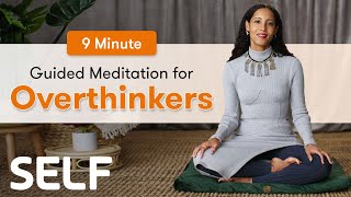 9 Minutes Of Guided Meditation For Overthinkers  SELF [upl. by Cyprian499]