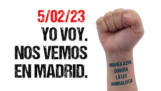 Yo voy Manifestación Stop Ley Animalista  5 de febrero 2023 [upl. by Oberheim920]