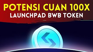 POTENSI CUAN 100X dari LAUNCHPAD Token BWB di Bitget Exchange [upl. by Kakalina]