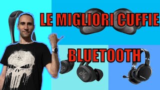 Le Migliori Cuffie Bluetooth  Ecco Come Scegliere i Tuoi Auricolari [upl. by Enirehtakyram550]