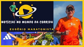 NOTÍCIAS NO MUNDO DA CORRIDA COM EUGÊNIO MARATONISTA  23 DE OUTUBRO [upl. by Otina]