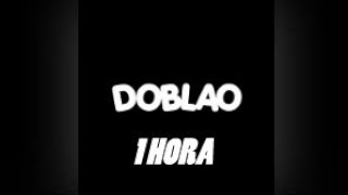 1 Hora De DOBLAO [upl. by Aekal]