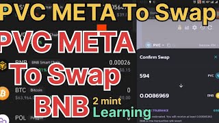 PVC META Swap To BNB Easy Learning Panckswap PVC META To BNB SWAP with Music 🎵🎵🎶 No voice [upl. by Wolliw]