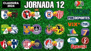 FECHAS HORARIOS Y CANALES PARA LA JORNADA 12 DE LA LIGA MX CLAUSURA 2024 [upl. by Airdnas]