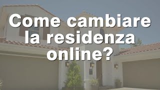 Come cambiare la residenza online 👍 [upl. by Skricki]