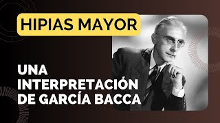 Hipias Mayor de Platón Una interpretación de Juan David García Bacca [upl. by Giulia]