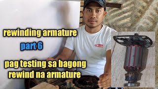 armature rewinding part 6pag testing sa bagong rewind na armature [upl. by Tabina670]