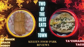 From Poboy to Taco A Flavorful Journey through Killeen Food Parks DJ Snack Shack and TaCurado [upl. by Baelbeer758]