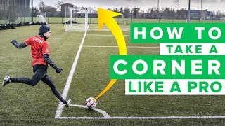 HOW TO TAKE A CORNER KICK LIKE A PRO [upl. by Sumetra]