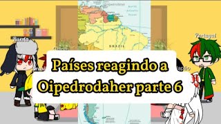 Países reagindo a Oipedrodaher parte 5 comentar bolo se vc gostou do vídeo paises memes [upl. by Zeitler114]