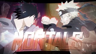 Naruto  「Mortals」AMV EDIT  quotNaruto amp Sasukequot [upl. by Silirama71]