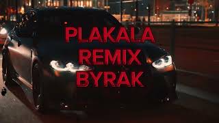 BYRAK  PLAKALA KAZKA REMIX [upl. by Engracia]