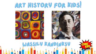 Wassily Kandinsky for Kids  Art History for Kids [upl. by Ldnek]