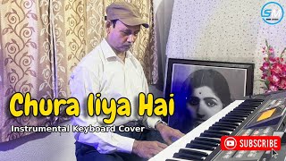 Chura Liya Hai Tumne Jo Dil Ko  Keyboard Cover By Samir Mondal [upl. by Nnylimaj931]