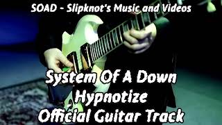 System Of A Down  Hypnotize Guitar Only Official Track [upl. by Deena]