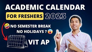 Academic Calendar For Freshers 2023  VIT AP  VIT University  vitap vitvellore [upl. by Ennairac]