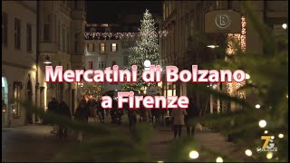 MERCATINI DI BOLZANO A FIRENZE [upl. by Fax]