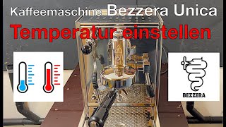 Bezzera Unica Temperatur einstellen Einfache Anleitung [upl. by Ratna959]