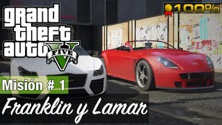 Grand Theft Auto 5  Introducción y Misión 1  Franklin y Lamar Medalla de Oro  100 [upl. by Stonwin]