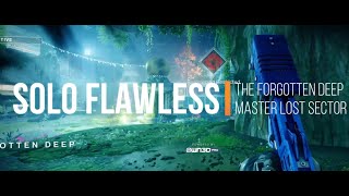 Solo Flawless Master Lost Sector The Forgotten Deep  Destiny 2 [upl. by Ggerg]