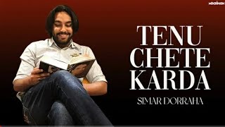 Tenu chete karda Simar doraha new song  Simar doraha new song Full song [upl. by Cesare296]