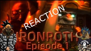 REACTION Ironroth Episode 1  Times Change  WoW Machinima Reaction  Dogma 95 [upl. by Ydnal]