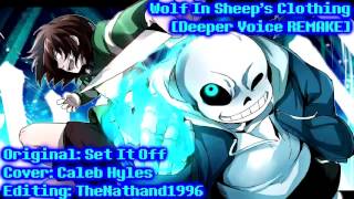 Wolf In Sheeps Clothing Deeper Voice REMAKE [upl. by Aroon]