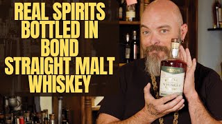 Real Spirits Bottled in Bond Straight Malt Whiskey [upl. by Wincer]