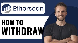 How to Withdraw From Etherscan  Full Guide 2024 [upl. by Longmire867]